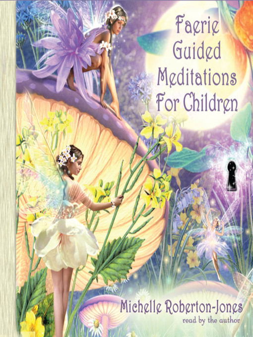 Title details for Faerie Guided Meditations for Children by Michelle Roberton-Jones - Available